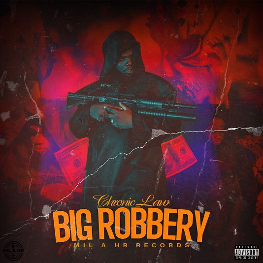 Chronic Law Big Robbery Mp3 Download 