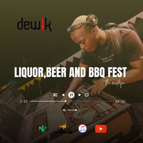 DJ Dewik LBBF (Liquor, Beer and BBQ Fest) Mixtape Mp3 Download 