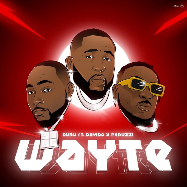 Duru Wayte ft. Davido, Peruzzi Mp3 Download