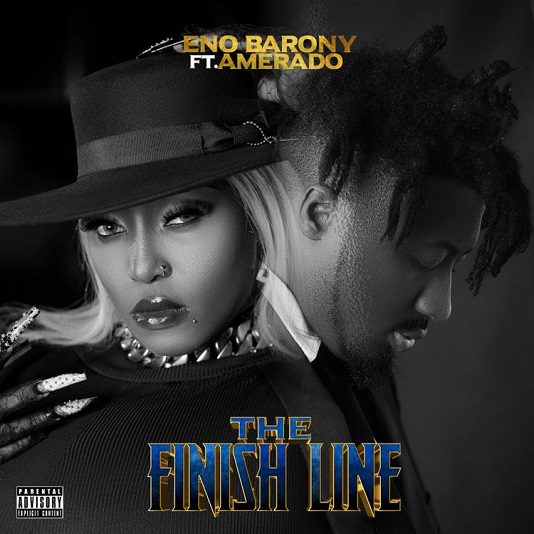 Eno Barony The Finish Line ft. Amerado Mp3 Download 