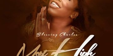 Blessing Charles Most High Mp3 Download