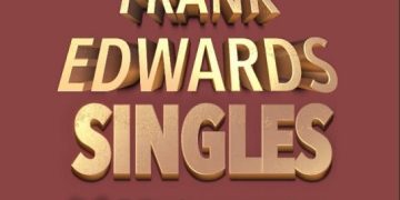 MUSIC: Frank Edwards – Frank Edwards Singles 1 Frank Edwards Frank Edwards Singles Mp3 Download