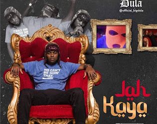 Big Dula Jah Kaya Mp3 Download