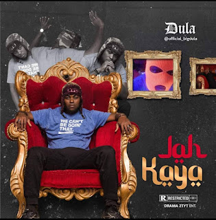 Big Dula Jah Kaya Mp3 Download 