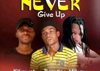 Barrxlis Ft Millzow & Killawest Never Give Up Mp3 Download
