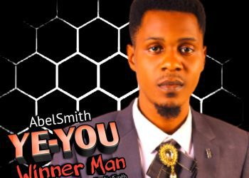 Abel Smith Ye You Winner Man Mp3 Download