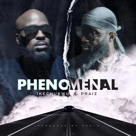 Ikechukwu Phenomenal ft. Praiz Mp3 Download 