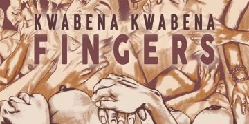 MUSIC: Kwabena Kwabena – Fingers 1 Kwabena Kwabena Fingers Mp3 Download