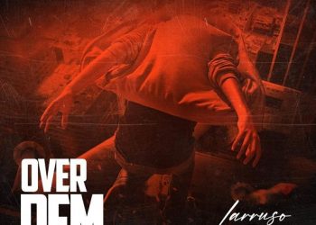 Larruso Over Dem Mp3 Download