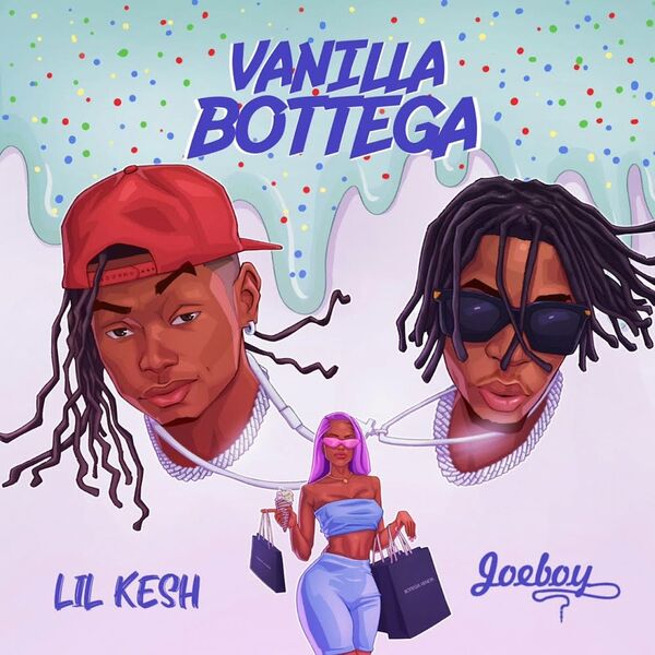 Lil Kesh Vanilla Bottega ft. Joeboy Mp3 Download 