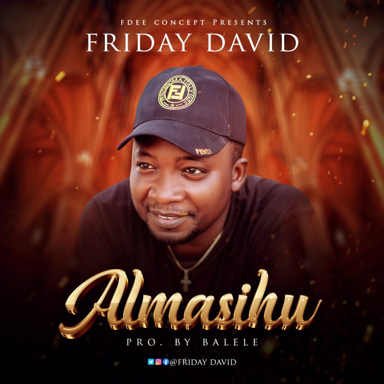 Friday David Almasihu Mp3 Download