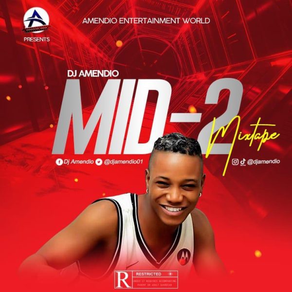 Dj Amendio Mid-22 Mixtape Mp3 Download