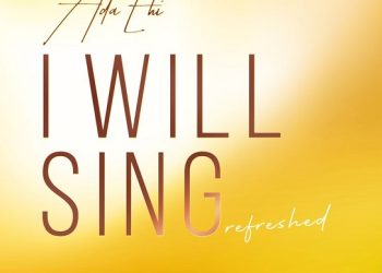 Ada Ehi I Will Sing (Refreshed) Mp3 Download