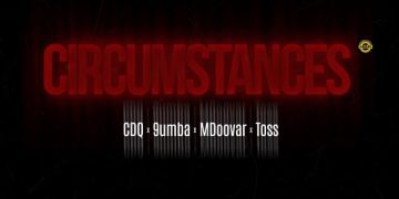 MUSIC: CDQ – Circumstances ft. 9umba, Mdoovar, TOSS 1 CDQ Circumstances ft. 9umba, Mdoovar, TOSS Mp3 Download