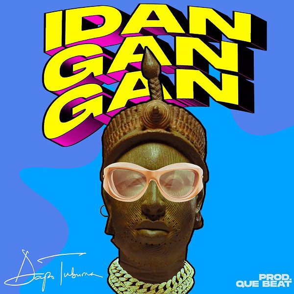 Dapo Turbuna Idan Gan Gan Mp3 Download 