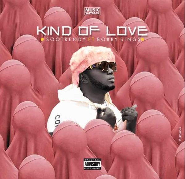 Sootrendy Kind Of Love (Ft. Bobby Sings) Mp3 Download 