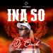 Dj Cinch Ina So Mp3 Download