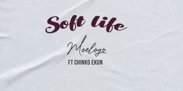 MUSIC: Moelogo – Soft Life ft. Chinko Ekun 1 Moelogo Soft Life ft. Chinko Ekun Mp3 Download