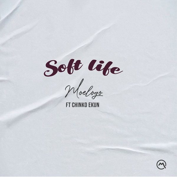 Moelogo Soft Life ft. Chinko Ekun Mp3 Download 