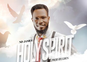 ND James Holy Spirit (Prod. By Gben) Mp3 Download