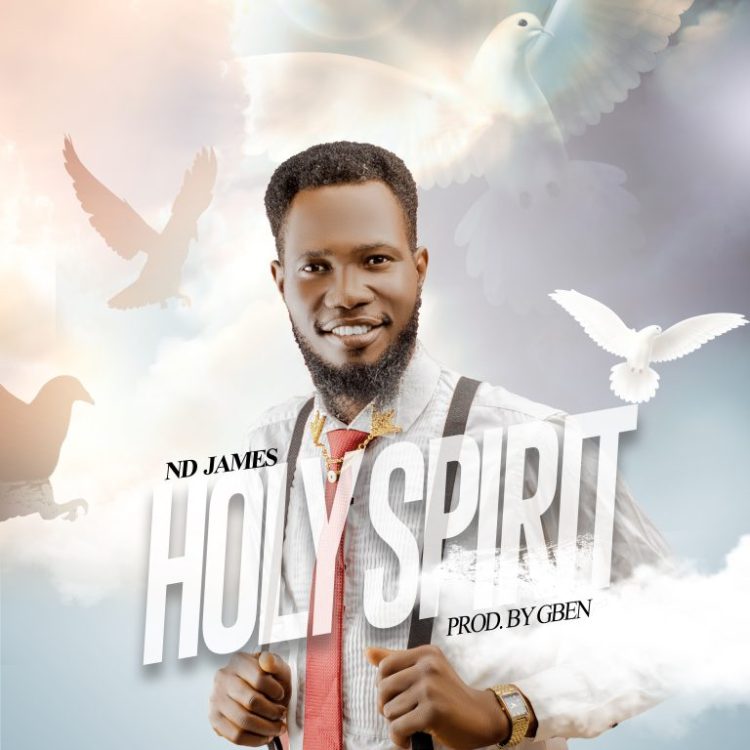 ND James Holy Spirit (Prod. By Gben) Mp3 Download
