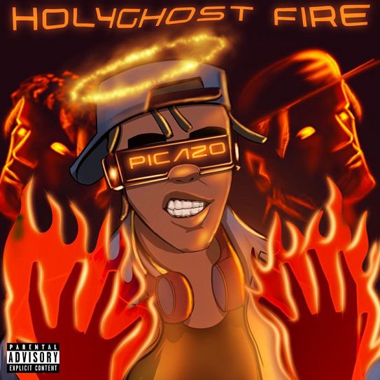 Picazo Holy Ghost Fire Mp3 Download 