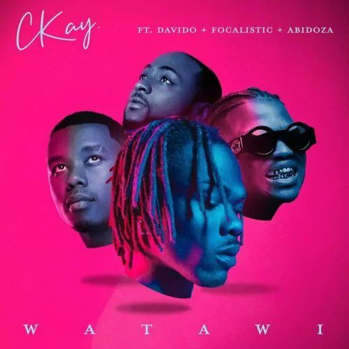 CKay Ft. Davido, Focalistic & Abidoza Watawi Mp3 Download