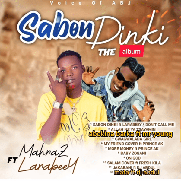 Mahraz Ft. larabeey Sabon Dinki Mp3 Download 