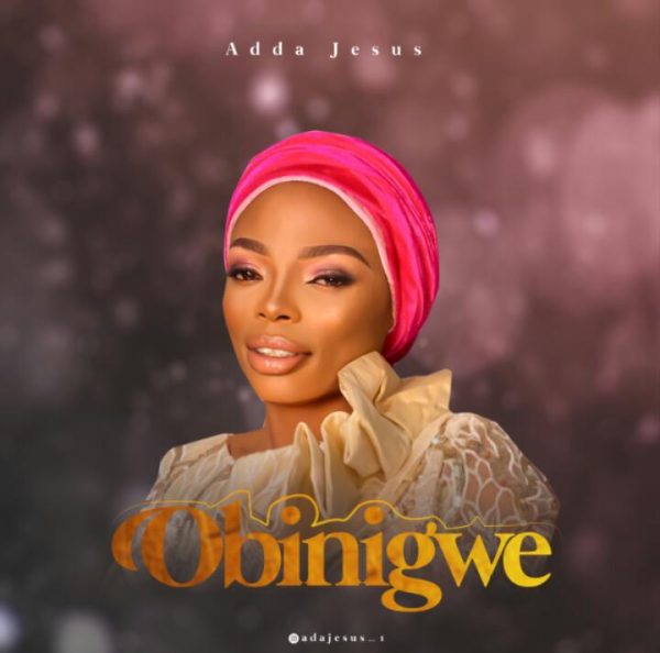 Ada Jesus OBINIGWE Mp3 + Mp4 Download 