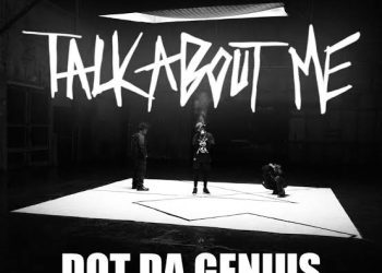 Dot Da Genius Talk About Me Feat. Kid Cudi, Denzel Curry & J.I.D Mp3 Download