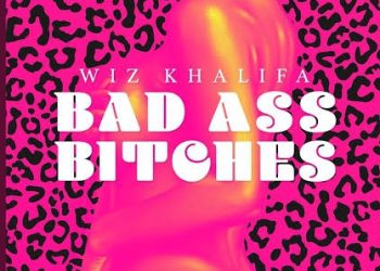 Wiz Khalifa Bad Ass Bitches Mp3 Download
