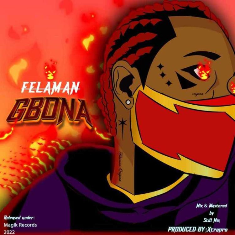 MUSIC: FelaMan – Gbona (Prod By XtraPro)