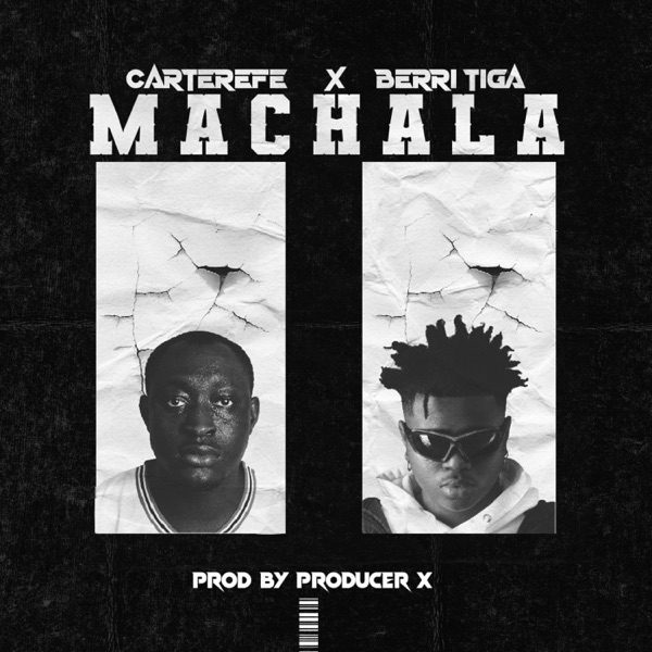 Carterefe Machala ft. Berri-Tiga Mp3 Download