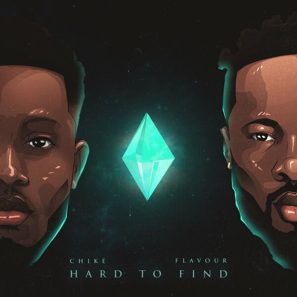 Chiké Hard to Find ft. Flavour Mp3 Download 