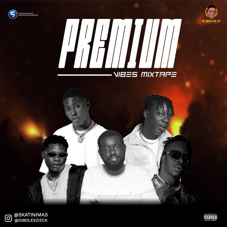 DJ Bolexzie CK Premium Vibes Mixtape Mp3 Download 