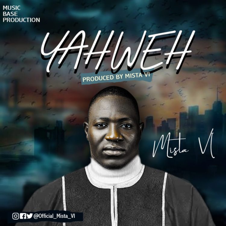 Mista VI Yahweh Mp3 Download