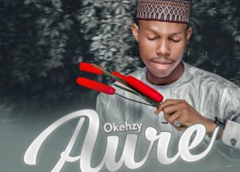 Okehzy Aure Mp3 Download