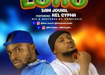 Sam Jovial Ft. Kel Cypha Loko Mp3 Download