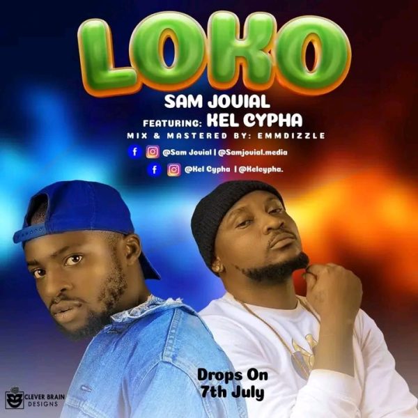 Sam Jovial Ft. Kel Cypha Loko Mp3 Download 