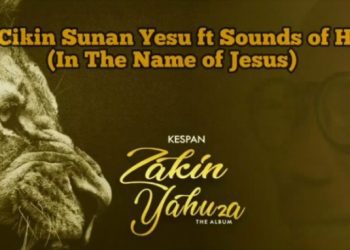 Kespan Yaron Zaki A Cikin Sunan Yesu (Komai Zai Gyaru) Ft. Sounds of Hope Mp3 Download