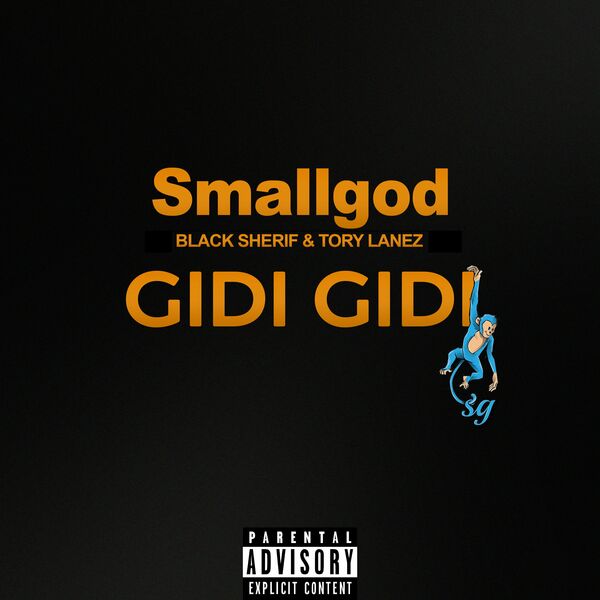 Smallgod GIDI GIDI ft. Black Sherif, Tory Lanez Mp3 Download