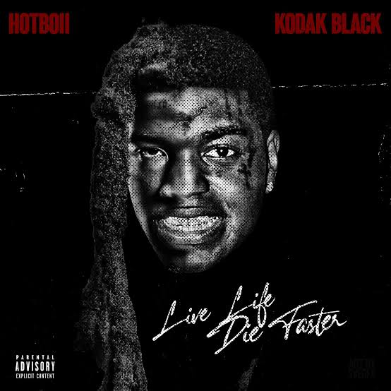 Hotboii Live Life Die Faster Ft. Kodak Black Mp3 Download