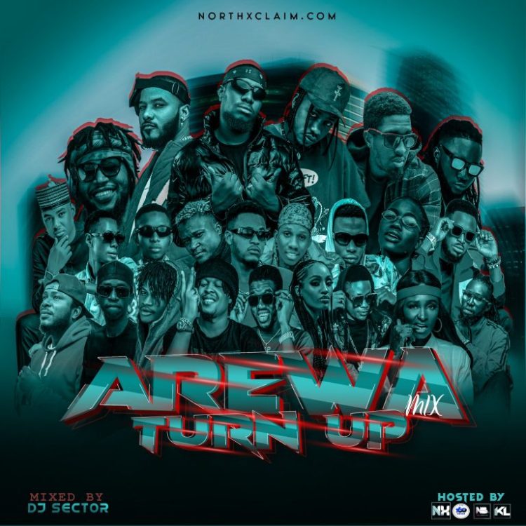 MIXTAPE: Arewa Turn Up Mix Vol. 1 (Northxclaim Ft. Dj Sector)