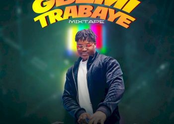 DJ Selex Gbemi Trabaye Mix Mp3 Download