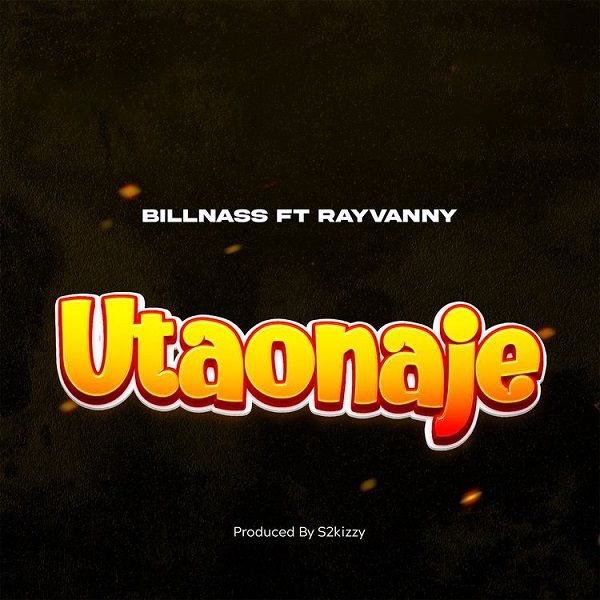 Billnass Utaonaje ft. Rayvanny Mp3 Download