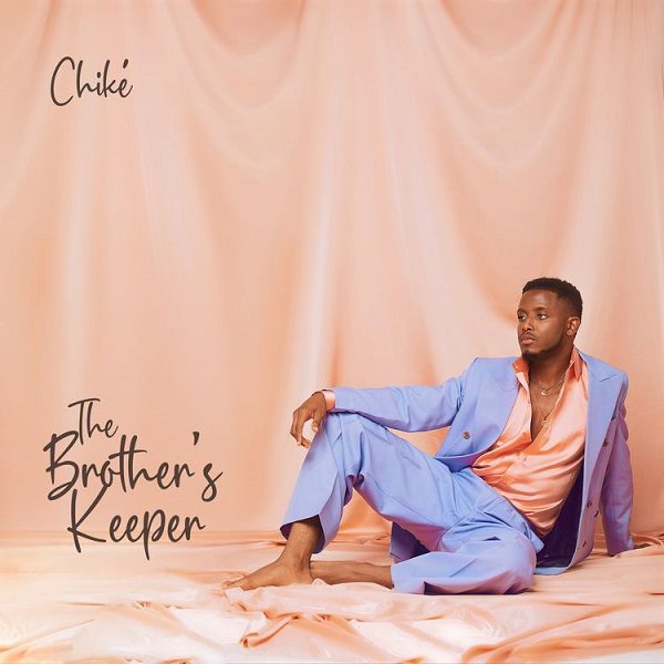 Chike The Brother’s Keeper Zip Download 