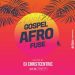 DJ ChristCentric Gospel Afro Fuse Mp3 Download