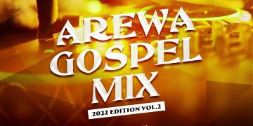 Dj Bombo Arewa Worship Gospel Mix 2022 Edition Vol.2 Mp3 Download