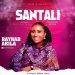 MUSIC: Rayhab Akila – Santali (Vessel) 38 Rayhab Akila Santali (Vessel) Mp3 Download