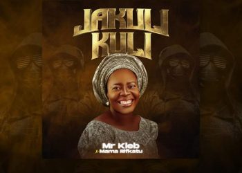 Mr Kleb Ft. Mama Rifkatu Jakuli Kuli (Original Sound) Mp3 Download